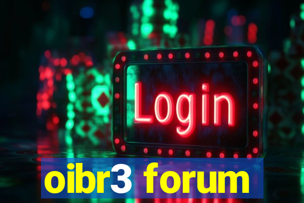 oibr3 forum